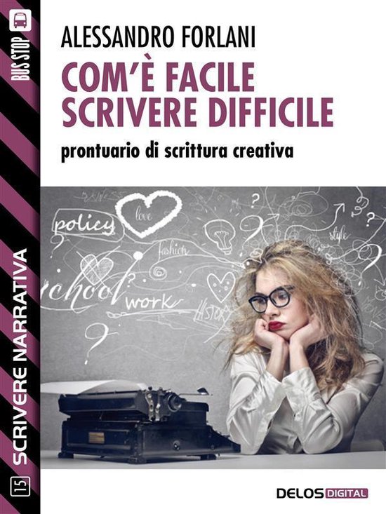 Scuola di scrittura Scrivere narrativa - Com'è facile scriv ... - cover