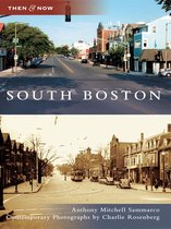 Then and Now - South Boston