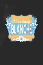 I Love Being Blanche