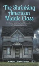 The Shrinking American Middle Class: The Social and Cultural Implications of Growing Inequality