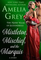 The Heirs' Club - Mistletoe, Mischief, and the Marquis