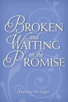 Broken and waiting on the promise