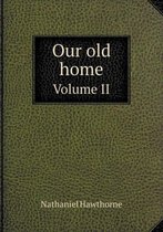 Our old home Volume II