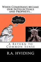 When Comedians Became Our Intellectuals and Prophets?