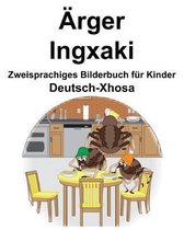Deutsch-Xhosa rger/Ingxaki Zweisprachiges Bilderbuch f r Kinder