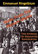 Notes From The Warsaw Ghetto: The Journal Of Emmanuel Ringelblum
