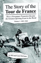 The Story of the Tour de France Volume 1