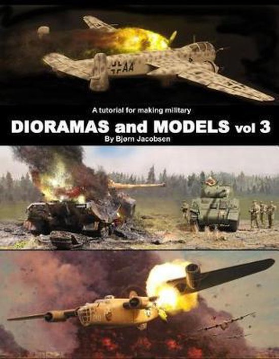 Dioramas and Models-A tutorial for making military DIORAMAS  ... - cover
