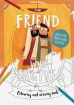 The Friend Who Forgives - Colouring and Activity Book