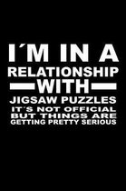 I'm In A Relationship with JIGSAW-PUZZLES It's not Official But Things Are Getting Pretty Serious