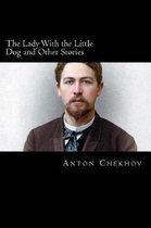 The Lady With the Little Dog and Other Stories