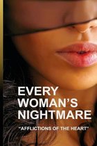 Every Woman's Nightmare