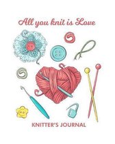 All you knit is love knitter's journal