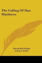 The Calling Of Dan Matthews