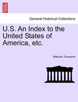 U.S. An Index to the United States of America, etc.