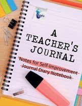 A Teacher's Journal Notes for Self-Improvement Journal Diary Notebook