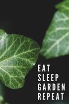 Eat Sleep Garden Repeat