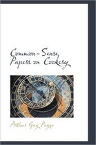 Common-Sense Papers on Cookery