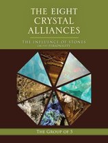 The Group of 5 Crystals Series 2 - The Eight Crystal Alliances