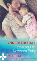 Cowboys, Doctors…Daddies 2 - Father For Her Newborn Baby (Cowboys, Doctors…Daddies, Book 2) (Mills & Boon Medical)