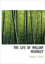 The Life of William McKinley