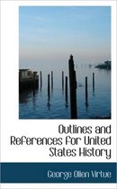 Outlines and References for United States History