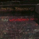 Big Bill Broonzy and Washboard Sam