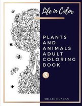 PLANTS AND ANIMALS ADULT COLORING BOOK (Book 8)