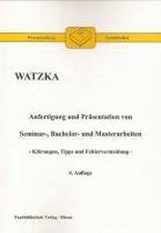 Anfertigung und Präsentation von Seminar-, Bachelor- und Masterarbeiten