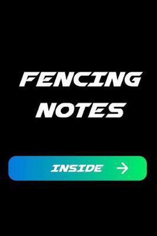 Fencing Notes Inside, Blaze Publishing 9781093398151 Boeken