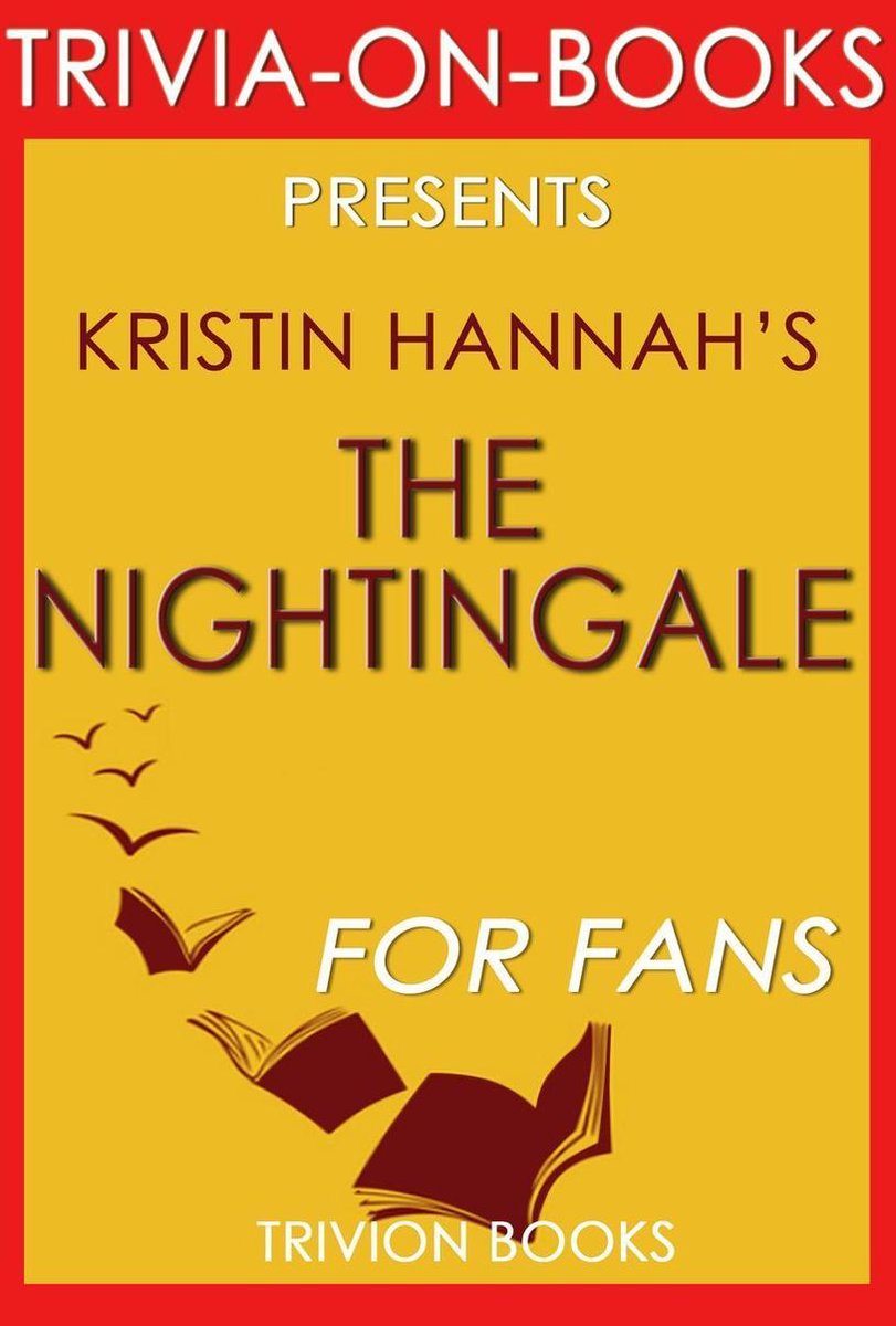 Trivia-On-Books - The Nightingale by Kristin Hannah (Trivia-On-Books)