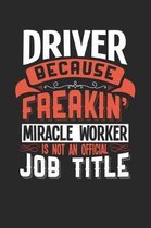 Driver Because Freakin' Miracle Worker Is Not an Official Job Title
