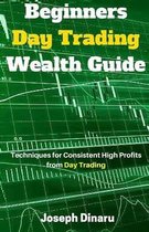 Beginners Day Trading Wealth Guide