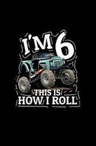 I'M 6 This Is How I Roll