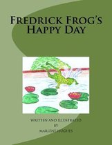 Fredrick Frogs Happy Day