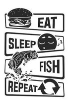 Eat Sleep Fish Repeat