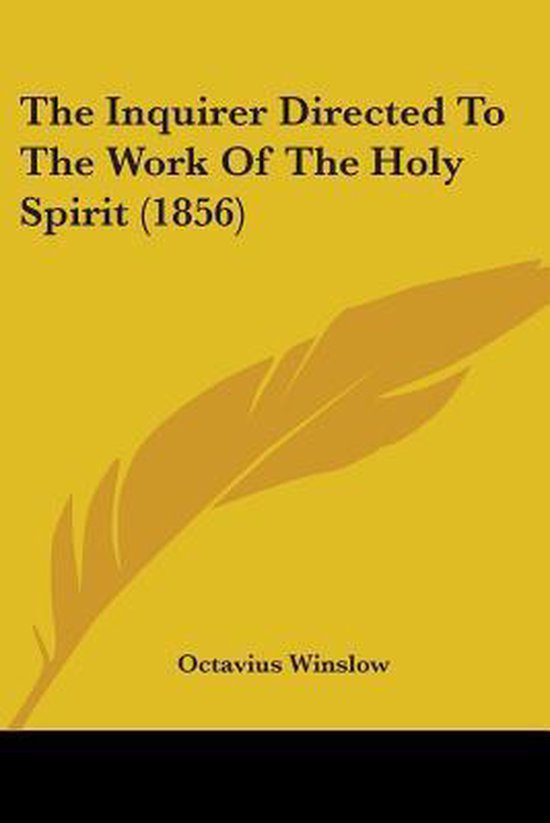 The Inquirer Directed To The Work Of The Holy Spirit (1856)