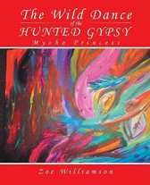 The Wild Dance of the Hunted Gypsy