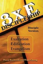 3xe Discipleship-Disciple Version