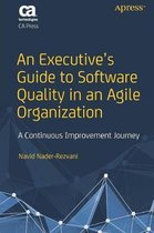 An Executive s Guide to Software Quality in an Agile Organization