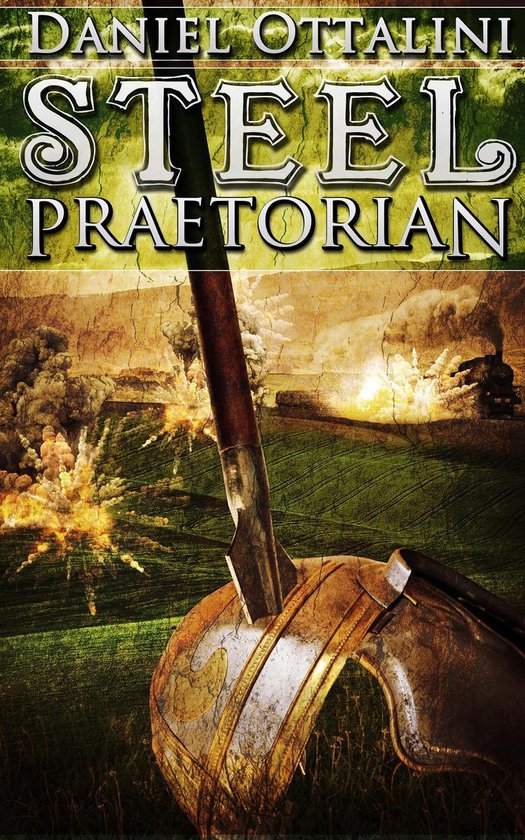 The Steam Empire Chronicles- Steel Praetorian - cover