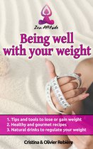 Zen Attitude 2 - Being well with your weight