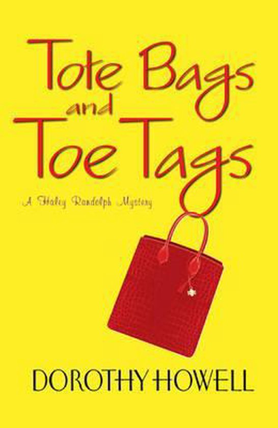 Tote Bags and Toe Tags, Dorothy Howell 9780758253323 Boeken