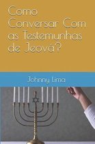 Como Conversar Com as Testemunhas de Jeov ?