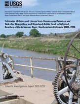 Estimates of Gains and Losses from Unmeasured Sources and Sinks for Streamflow and Dissolved-Solids Load in Selected Reaches of the Arkansas River, Southeastern Colorado, 2009?2010