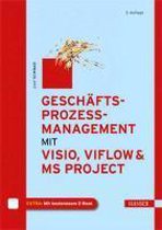 Geschäftsprozessmanagement mit Visio, ViFlow und MS Project