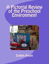 A Pictorial Review of the Preschool Environment