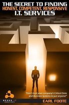 The Secret To Finding Honest Competent Responsive IT Services