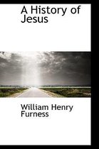 A History of Jesus