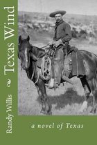 Texas Wind: a novel of Texas